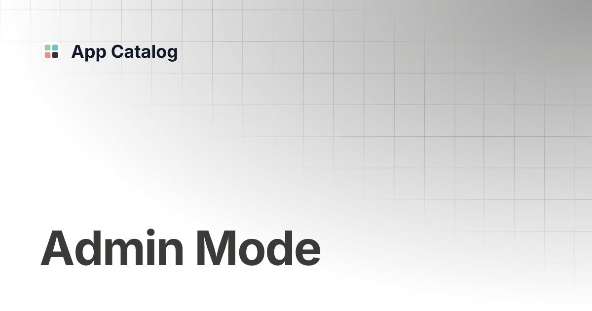 Admin Mode | App Catalog